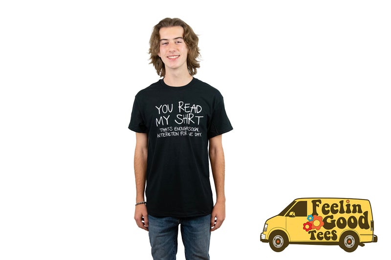Feelin Good Tees You Read My Shirt Thats Enough Graphics Tees for Mens | Sarcastic Novelty Funny T-Shirts | Printed in USA Adult Humor Novelty Graphics Menâ€™s Tees S Black - Image 3